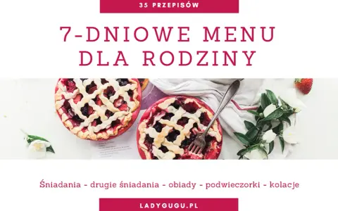 Co na obiad? Tygodniowy jadłospis: 7 prostych i smacznych dań