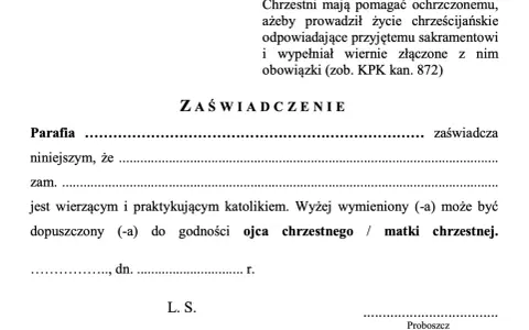 Wzór zaświadczenia o byciu ojcem chrzestnym lub matką chrzestną. Dokument potwierdza, że osoba jest wierzącym i praktykującym katolikiem.
