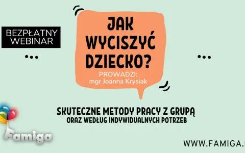Darmowy webinar: Jak wyciszyć przestymulowane dziecko? Skuteczne metody pracy z grupą i indywidualnie. Prowadzi mgr Joanna Krysiak.