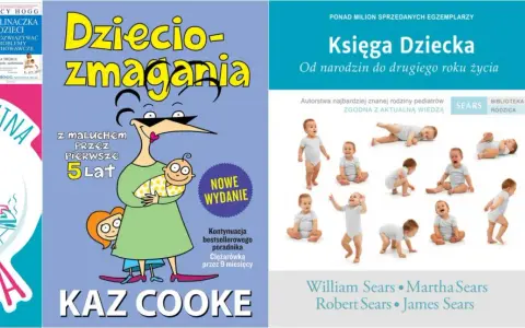 Książka o noworodku i pierwszych latach życia dziecka. Poradniki dla rodziców: "Nieperfekcyjna Mama", "Dziecio-zmagania", "Księga Dziecka", "Pierwszy Rok Życia Dziecka".