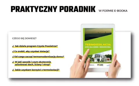 E-book "Praktyczny poradnik" o termoizolacji budynku. Dowiedz się, jak zacząć termomodernizację domu i jakie korzyści przyniesie.