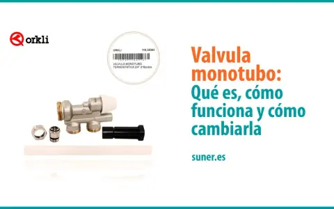 Válvula monotubo Orkli: aprende su funcionamiento y cómo cambiarla. Incluye la válvula y accesorios.