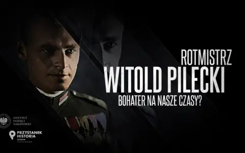 Rotmistrz Witold Pilecki, bohater na nasze czasy? Jego historia inspiruje.