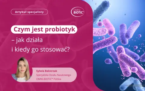 Kiedy zażywać probiotyk? Rano, wieczór, z jedzeniem? Ekspert radzi.
