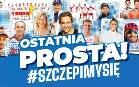 Kolaż zdjęć znanych Polaków, sportowców i celebrytów, z hasłem "Ostatnia prosta! #szczepimysię".