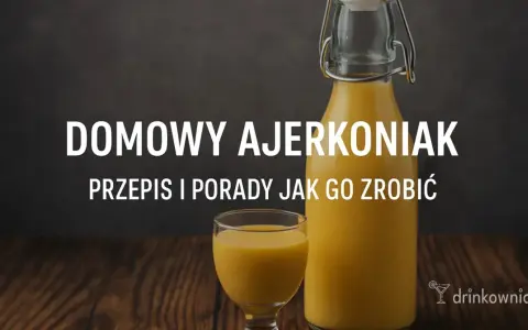 Domowy ajerkoniak przepis babci. Kremowy likier w butelce i kieliszku, idealny na święta.
