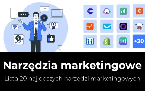 Jakie narzędzia marketingowe? Wybierz i rozwiń swój biznes!