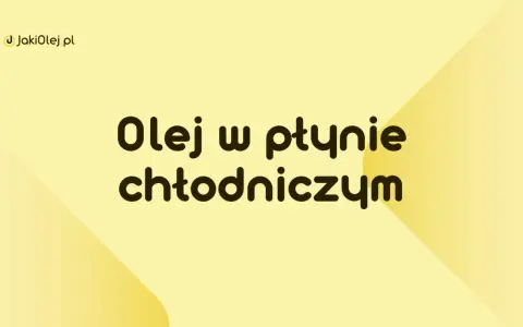 Logo JakiOlej.pl i napis "Olej w płynie chłodniczym" na żółtym tle.