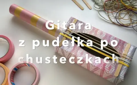 Twórz kreatywne instrumenty muzyczne z recyklingu dla dzieci w prosty sposób