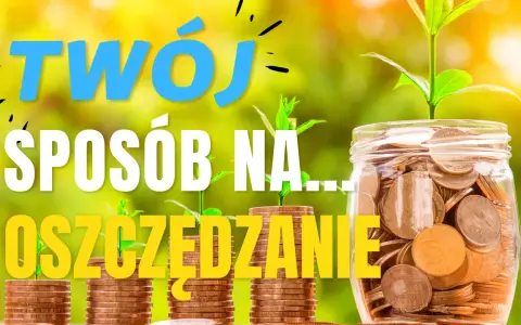 Jak oszczędzać pieniądze blog - sprawdzone sposoby na skuteczne oszczędzanie
