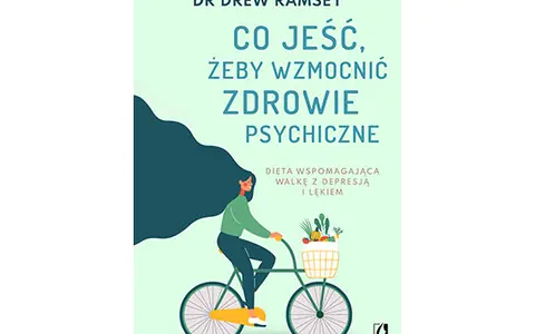 Co jeść żeby wzmocnić zdrowie psychiczne i poprawić samopoczucie