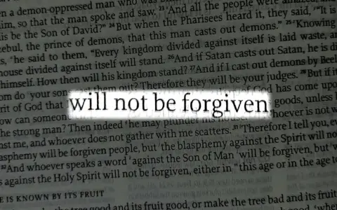 A Bible verse highlights the phrase "will not be forgiven," discussing blasphemy against the Holy Spirit.