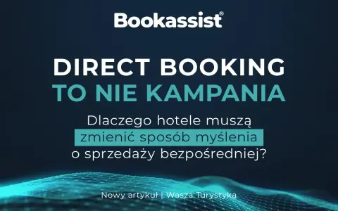 Reklama hotelu: "DIRECT BOOKING TO NIE KAMPANIA". Artykuł o sprzedaży bezpośredniej.
