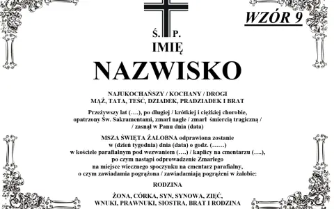 Wzór nekrologu z krzyżem i ozdobnymi ramkami. Informacje o zmarłym, mszy żałobnej i pogrzebie. Czas życia jak klepsydra.