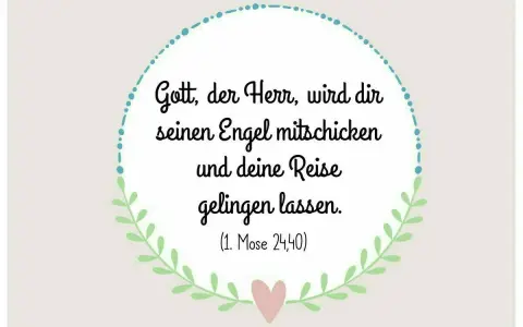 Christlicher Reisesegen: Gott sendet Engel mit auf deine Reise, damit sie gelingt. (1. Mose 24,40)