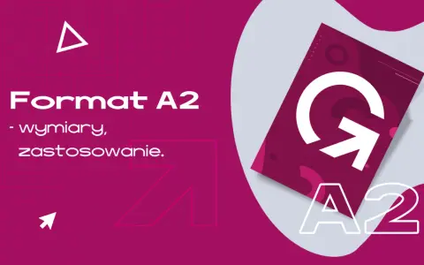 Format A2 - wymiary, zastosowanie. Dowiedz się, jaki to rozmiar i jak go wykorzystać.