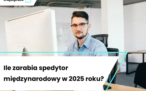 Spedytor międzynarodowy: Rola, obowiązki, zarobki i wyzwania 2025