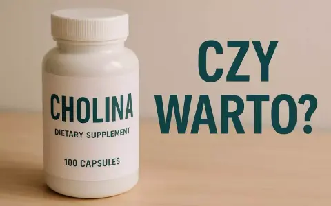Biała butelka suplementu diety z napisem "CHOLINA" i pytaniem "CZY WARTO?". Dowiedz się, co to jest cholina i czy warto ją suplementować.