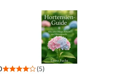 Hortensien-Guide von Laura Fuchs. Behandelt Pflege, Schnitt und Blütenpracht, auch **Hortensien Krankheiten**.