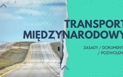Jak założyć spedycję międzynarodową? Poradnik krok po kroku