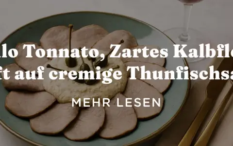 Vitello Tonnato: zartes Kalbfleisch mit cremiger Thunfischsauce, garniert mit Kapern. Ein Gericht, das an die Aromen Siziliens erinnert, wo auch die grillo Rebsorte gedeiht.