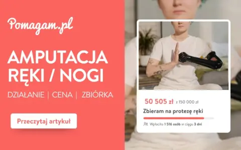 Rehabilitacja po amputacji kończyny dolnej NFZ. Zbiórka na protezę ręki, wsparcie dla osób po amputacji.