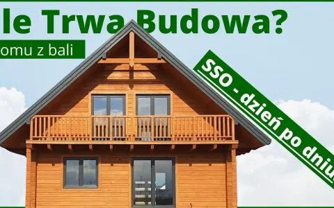 Ile trwa budowa domu z bali? Poznaj kluczowe czynniki wpływające na czas