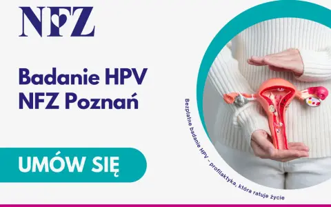 Badania profilaktyczne po 65 roku życia NFZ. Bezpłatne badanie HPV w Poznaniu. Umów się na wizytę.