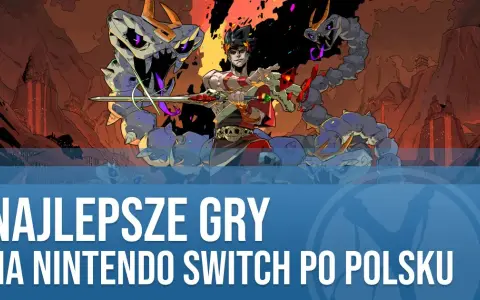 Najlepsze gry na Nintendo Switch i Switcha w 2023 - sprawdź koniecznie te fajne tytuły!