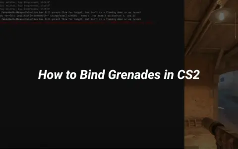 Bindy na granaty CS2/CS:GO: Przewaga w sekundę!