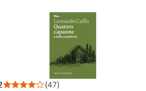 Copertina del libro "Quattro capanne o della semplicità" di Leonardo Caffo, con un disegno a china di una capanna.