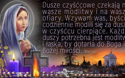 Matka Boża w modlitwie błagalnej, z płonącą świecą i różańcem. Wzywa do modlitwy za dusze w czyśćcu.