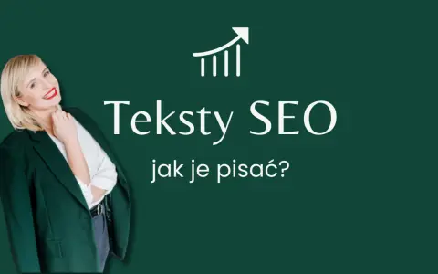 Kobieta w marynarce uśmiecha się, a obok niej tekst "Teksty SEO jak je pisać?". Grafika z rosnącym wykresem.