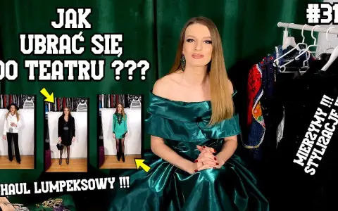 Jak ubrać się do opery? Uniknij faux pas! Poradnik Matyldy