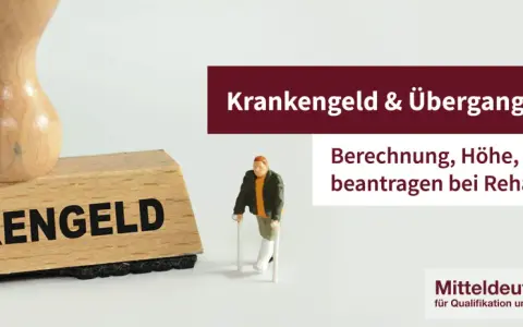 Stempel mit "Krankengeld", Miniaturfigur mit Krücken. Text: Krankengeld & Übergangsgeld, Berechnung, Höhe, Dauer beantragen.
