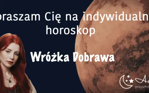 Wróżka Dobrawa zaprasza na indywidualny horoskop. Mars w 9 domu, symbolizujący podróże i filozofię, czeka na odkrycie.