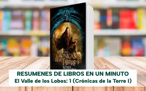 Resumen de "El Valle de los Lobos: 1 (Crónicas de la Torre I)". Portada de libro con un mago barbudo y un resumen de libro.
