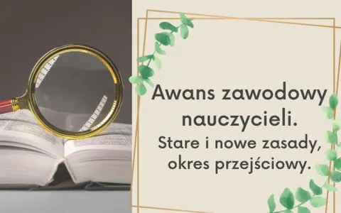 Lupa nad otwartą księgą symbolizuje analizę awansów zawodowych nauczycieli, ich starych i nowych zasad w okresie przejściowym.