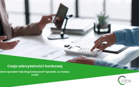 Cesja wierzytelności bankowej. Bank sprzedał Twój dług funduszowi? Dowiedz się, co zrobić, gdy bank sprzedał dług.