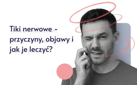 Mężczyzna z tikiem nerwowym, zaciśniętymi zębami i zmrużonym okiem. Tekst: Tiki nerwowe – przyczyny, objawy i jak je leczyć?