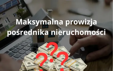 Prowizja pośrednika nieruchomości: Jak obniżyć koszty i nie przepłacić?