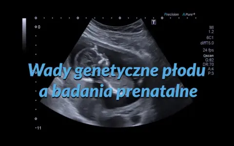 Badanie USG płodu, na którym widać plecy dziecka. Tekst: "Wady genetyczne płodu a badania prenatalne".