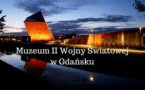 Muzeum II Wojny Światowej w Gdańsku, jedna z kluczowych gdańskich atrakcji turystycznych, nocą.