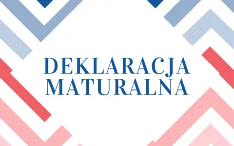 Deklaracja maturalna 2026. Informacja o terminie składania deklaracji maturalnych.