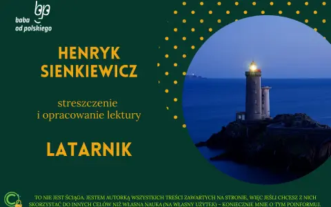 Latarnik Henryka Sienkiewicza. Obraz latarni morskiej na skalistej wysepce, symbolizującej motywy samotności i nadziei.