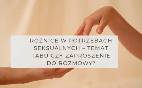 Dłonie zbliżają się do siebie, symbolizując rozmowę o różnicach w potrzebach seksualnych w związku. Czy to temat tabu, czy zaproszenie do dialogu?