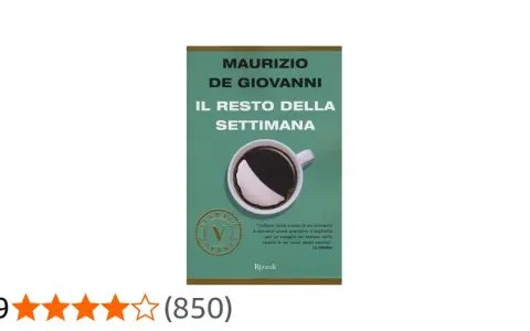Copertina del libro "Il resto della settimana" di Maurizio de Giovanni, con una tazza di caffè. Un invito a immergersi nei libri di Maurizio de Giovanni.