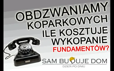 Ile kosztuje wykopanie fundamentów? Poznaj ukryte koszty i oszczędności