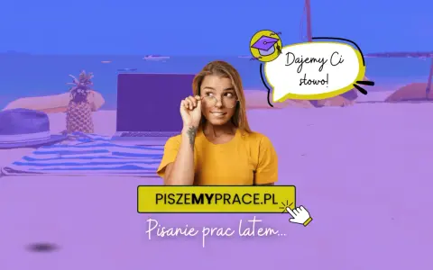 Kobieta z okularami na plaży, obok laptop, ananas i kapelusz. Napis "PiszemyPrace.pl" i "Pisanie prac latem...".