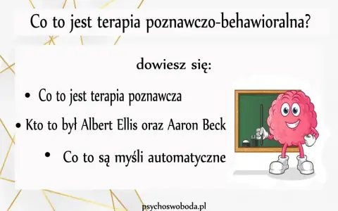 Co to jest terapia poznawczo-behawioralna? Dowiesz się o terapii poznawczej, twórcach i myślach automatycznych.